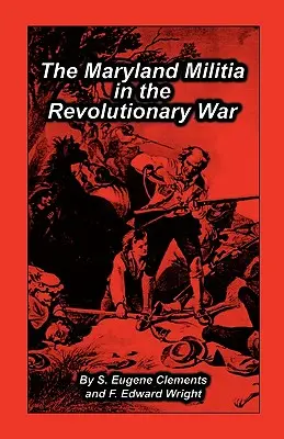 La milizia del Maryland nella guerra rivoluzionaria - Maryland Militia in the Revolutionary War