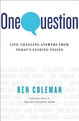 Una domanda: Risposte che cambiano la vita dalle voci più autorevoli di oggi - One Question: Life-Changing Answers from Today's Leading Voices