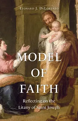 Modello di fede: Riflessione sulle litanie di San Giuseppe - Model of Faith: Reflecting on the Litany of Saint Joseph