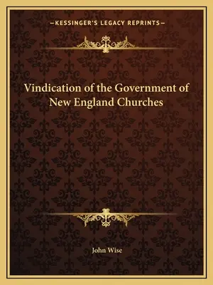 Rivendicazione del governo delle chiese del New England - Vindication of the Government of New England Churches