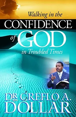 Camminare nella fiducia di Dio in tempi difficili - Walking in the Confidence of God in Troubled Times