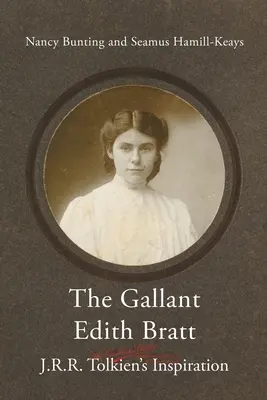 La galante Edith Bratt: l'ispirazione di J.R.R. Tolkien - The Gallant Edith Bratt: J.R.R. Tolkien's Inspiration