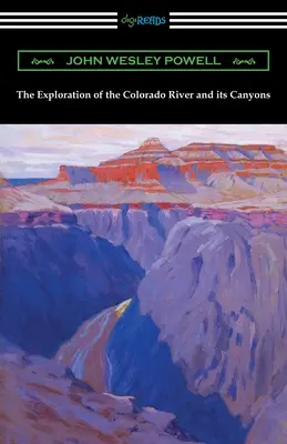 L'esplorazione del fiume Colorado e dei suoi canyon - The Exploration of the Colorado River and its Canyons