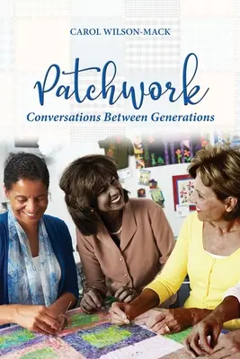 Patchwork: Conversazione tra generazioni - Patchwork: Conversation Between Generations
