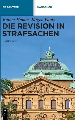 La Revisione in Strafsachen - Die Revision in Strafsachen