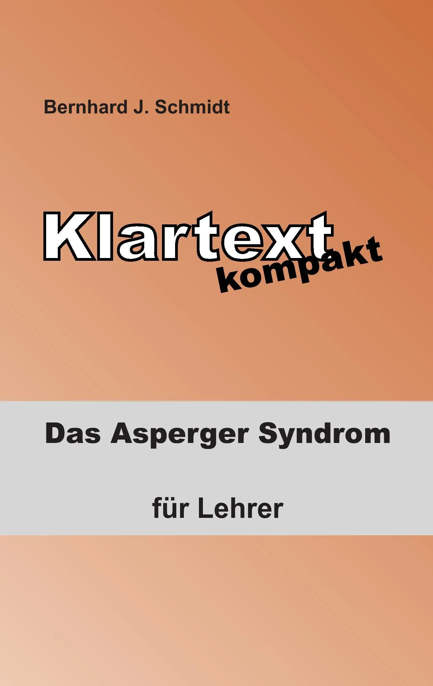 Testo completo: Sindrome di Asperger - per i lettori - Klartext kompakt: Das Asperger Syndrom - fr Lehrer