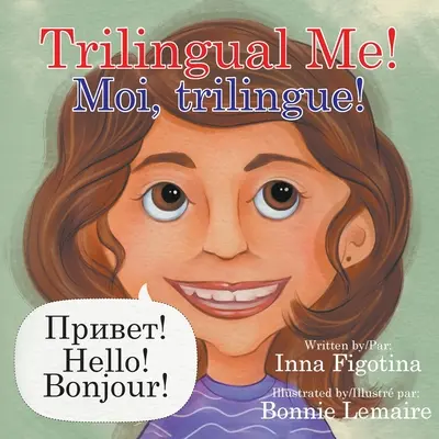 Trilingue io! Moi, trilingue! - Trilingual Me! Moi, trilingue!