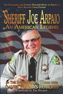 Lo sceriffo Joe Arpaio: Una leggenda americana - Sheriff Joe Arpaio: An American Legend