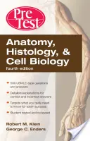 Anatomia, istologia e biologia cellulare: Autovalutazione e ripasso pre-test, quarta edizione - Anatomy, Histology, & Cell Biology: Pretest Self-Assessment & Review, Fourth Edition