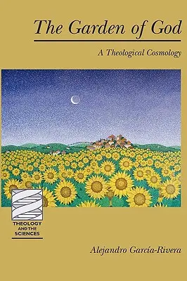 Il giardino di Dio: Una cosmologia teologica - The Garden of God: A Theological Cosmology