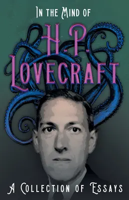 Nella mente di H. P. Lovecraft - Una raccolta di saggi - In the Mind of H. P. Lovecraft - A Collection of Essays
