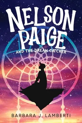 Nelson Paige e l'acchiappasogni - Nelson Paige and the Dream Catcher