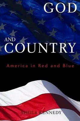 Dio e patria: L'America in rosso e blu - God and Country: America in Red and Blue