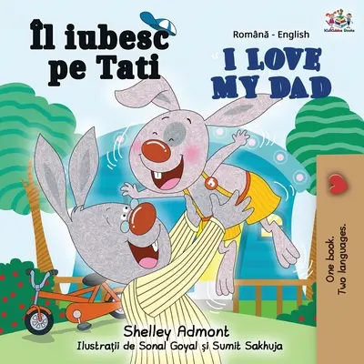 Amo mio padre (Libro bilingue inglese rumeno) - I Love My Dad (Romanian English Bilingual Book)