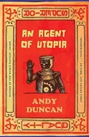 Un agente dell'utopia: Storie nuove e selezionate - An Agent of Utopia: New and Selected Stories