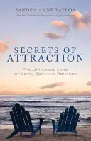 I segreti dell'attrazione: Le leggi universali dell'amore, del sesso e del romanticismo - Secrets of Attraction: The Universal Laws of Love, Sex, and Romance