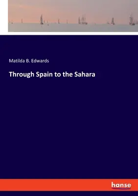 Attraverso la Spagna fino al Sahara - Through Spain to the Sahara