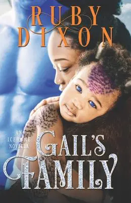La famiglia di Gail: Una novella romantica aliena scifi - Gail's Family: A Scifi Alien Romance Novella