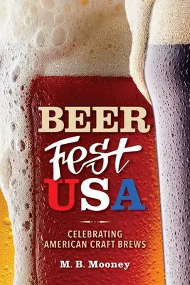 Beer Fest USA: celebrazione delle birre artigianali americane - Beer Fest USA: Celebrating American Craft Brews