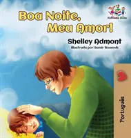 Buonanotte, amore mio! (Libro per bambini in portoghese brasiliano): Libro in portoghese per bambini - Goodnight, My Love! (Brazilian Portuguese Children's Book): Portuguese book for kids