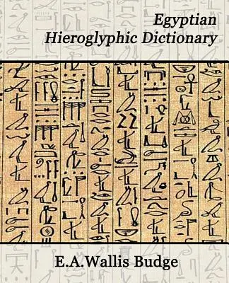 Dizionario dei geroglifici egiziani - Egyptian Hieroglyphic Dictionary
