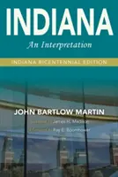 Indiana: Un'interpretazione - Edizione del Bicentenario dell'Indiana - Indiana: An Interpretation--Indiana Bicentennial Edition