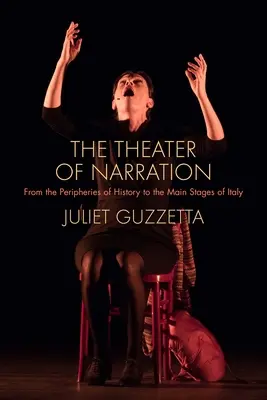 Il teatro di narrazione: Dalle periferie della storia ai principali palcoscenici d'Italia - The Theater of Narration: From the Peripheries of History to the Main Stages of Italy