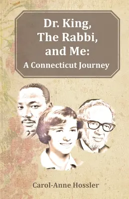 Il dottor King, il rabbino e io: Un viaggio nel Connecticut - Dr. King, The Rabbi, and Me: A Connecticut Journey