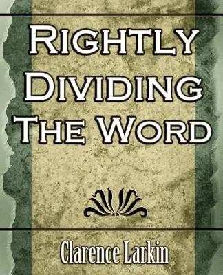 Dividere giustamente la parola (religione) - Rightly Dividing the Word (Religion)