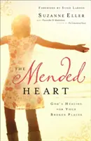 Il cuore riparato: La guarigione di Dio per i vostri luoghi infranti - The Mended Heart: God's Healing for Your Broken Places