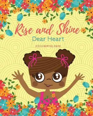 Sorgi e risplendi, caro cuore - Rise and Shine, Dear Heart