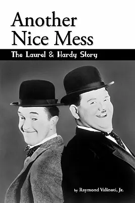 Un altro bel pasticcio - La storia di Stanlio e Ollio - Another Nice Mess - The Laurel & Hardy Story