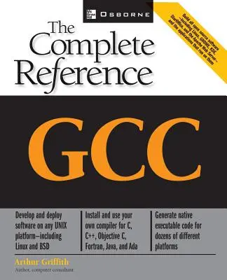 Gcc: Il riferimento completo - Gcc: The Complete Reference