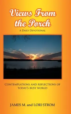 Viste dal portico: Contemplazioni e riflessioni sul mondo frenetico di oggi - Views From the Porch: Contemplations and reflections of today's busy world