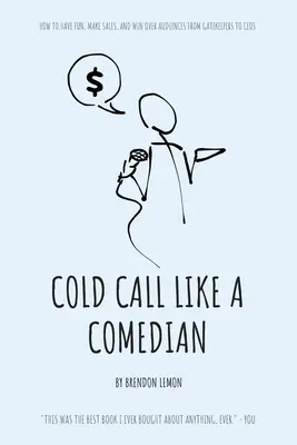 Chiamare a freddo come un comico - Cold Call Like a Comedian