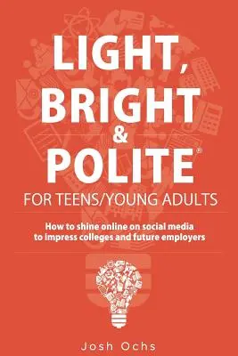 Leggero, brillante ed educato 3: Adolescenti/Giovani adulti (arancione) - Light, Bright and Polite 3: Teens/Young Adults (Orange)