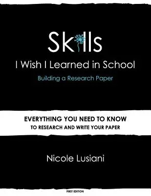 Le abilità che vorrei aver imparato a scuola: Costruire un documento di ricerca - Skills I Wish I Learned in School: Building a Research Paper