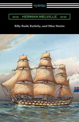 Billy Budd, Bartleby e altri racconti - Billy Budd, Bartleby, and Other Stories