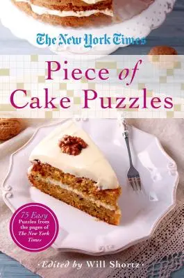 I cruciverba del New York Times Piece of Cake: 75 facili cruciverba dalle pagine del New York Times - The New York Times Piece of Cake Puzzles: 75 Easy Puzzles from the Pages of the New York Times