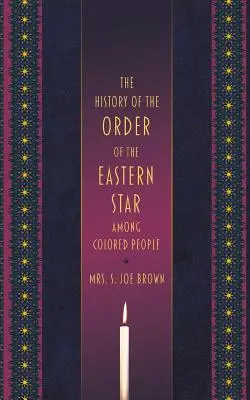 La storia dell'Ordine della Stella d'Oriente tra le persone di colore - The History of the Order of the Eastern Star Among Colored People