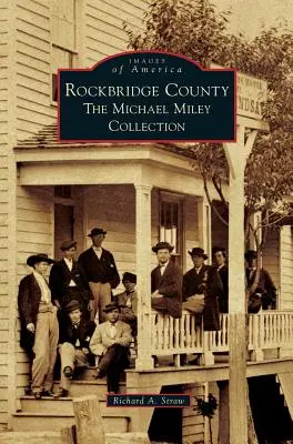 Contea di Rockbridge: La collezione di Michael Miley - Rockbridge County: The Michael Miley Collection