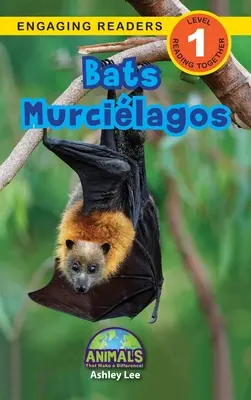 Pipistrelli / Murcilagos: bilingue (inglese / spagnolo) (Ingls / Espaol) Animali che fanno la differenza! (Lettori coinvolgenti, livello 1) - Bats / Murcilagos: Bilingual (English / Spanish) (Ingls / Espaol) Animals That Make a Difference! (Engaging Readers, Level 1)