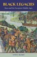 Eredità nere: Razza e Medioevo europeo - Black Legacies: Race and the European Middle Ages