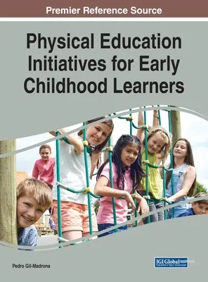 Iniziative di educazione fisica per gli studenti della prima infanzia - Physical Education Initiatives for Early Childhood Learners