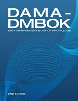 DAMA-DMBOK (2a edizione): Corpo di conoscenza della gestione dei dati - DAMA-DMBOK (2nd Edition): Data Management Body of Knowledge