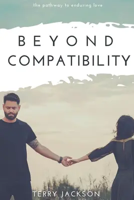Oltre la compatibilità: La via dell'amore duraturo - Beyond Compatibility: The Pathway to Enduring Love