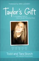 Il dono di Taylor: Una storia coraggiosa di donazione della vita e di rinnovamento della speranza - Taylor's Gift: A Courageous Story of Giving Life and Renewing Hope
