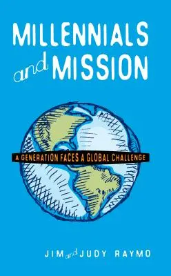 Millennials e missione: Una generazione affronta una sfida globale - Millennials and Mission: A Generation Faces a Global Challenge
