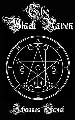 Il corvo nero: Evocazione di demoni e grimorio di magia nera, La triplice coercizione dell'inferno - The Black Raven: Demon Summoning and Black Magic Grimoire, The Threefold Coercion of Hell