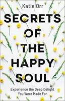 I segreti dell'anima felice - Secrets of the Happy Soul
